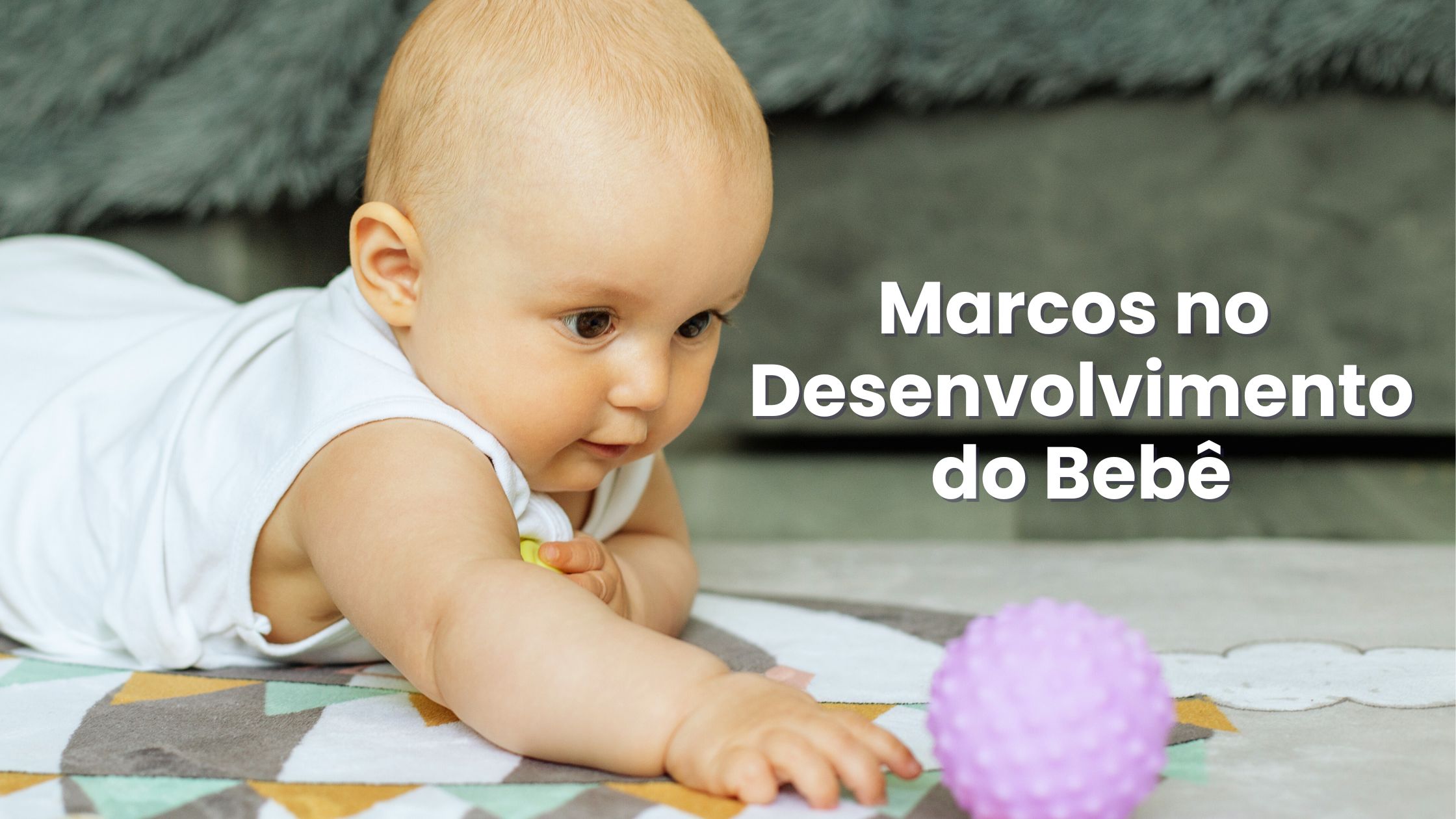 Marcos No Desenvolvimento Do Beb Mam E Antenada Amor